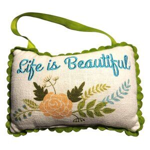 Embroidered pillow Life Is Beautiful Floral door hanger cottagecore country